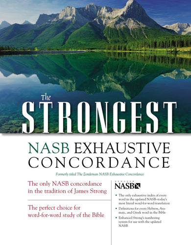 Strongest NASB Exhaustive Concordance Of The Bible