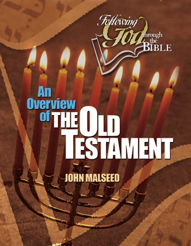 An Overview Of The Old Testament (Following God Through The Bible)