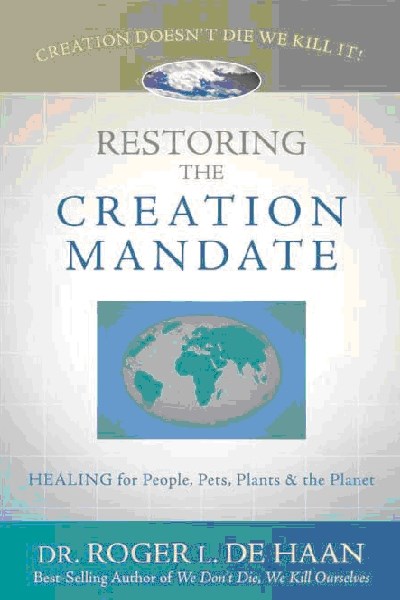 Restoring The Creation Mandate
