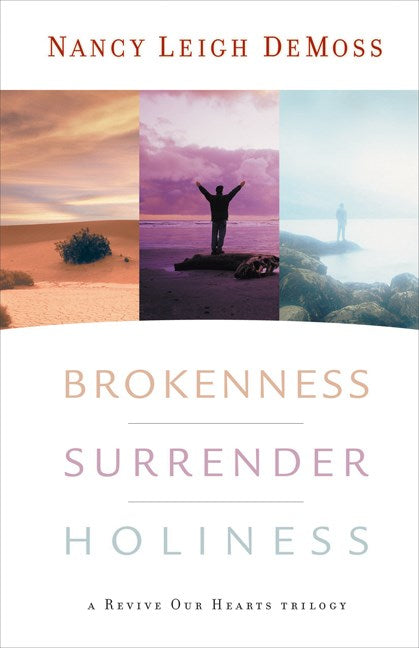 Brokenness  Surrender  Holiness