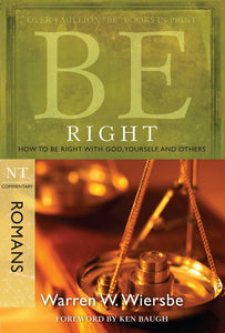 Be Right (Romans) (Be Series Commentary)