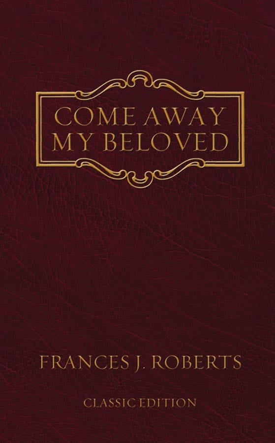 Come Away My Beloved-Classic Edition