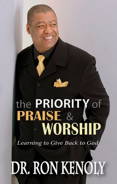 Priority Of Praise & Worship  The