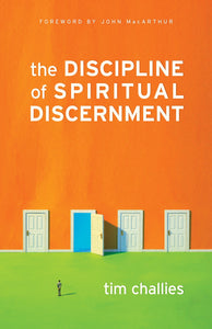 The Discipline Of Spiritual Discernment