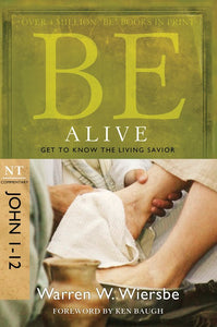 Be Alive (John 1-12) (Repack) (Be Series Commentary)