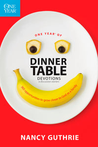 The One Year Of Dinner Table Devotions And Discussion Starters