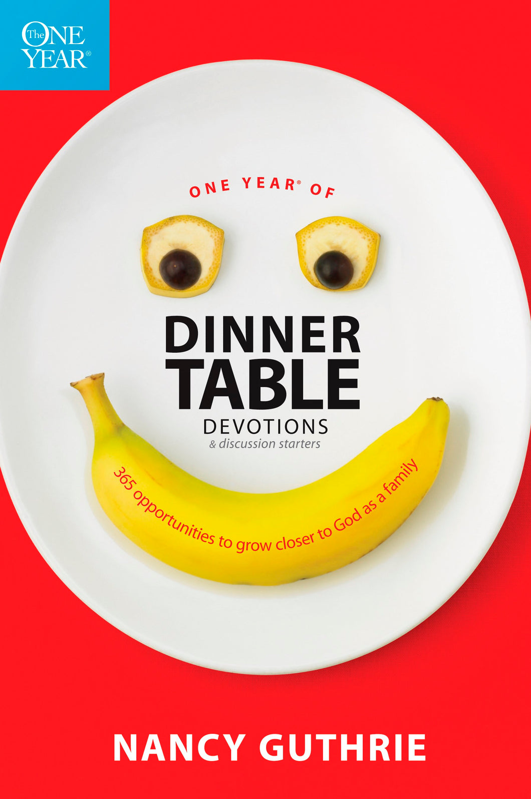 The One Year Of Dinner Table Devotions And Discussion Starters