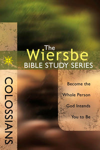 Colossians (Wiersbe Bible Study Series)