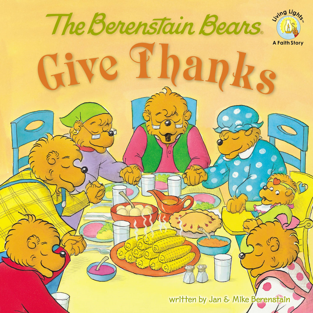 The Berenstain Bears Give Thanks (Living Lights)