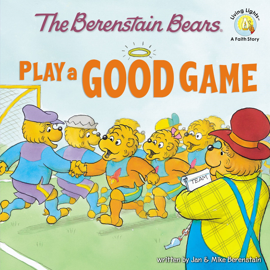 The Berenstain Bears Play A Good Game (Living Lights)
