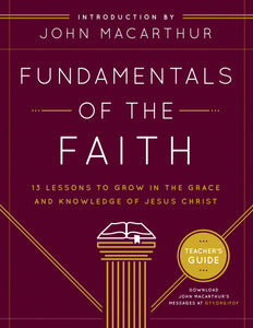 Fundamentals Of The Faith Teacher's Guide