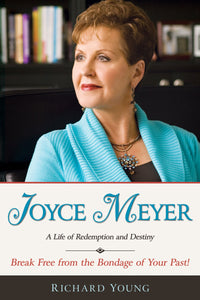 Joyce Meyer: A Life Of Redemption & Destiny