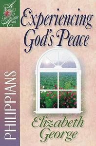 Experiencing God's Peace (A Woman After God's Own Heart)