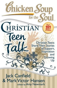 Chicken Soup For The Soul: Christian Teen Talk