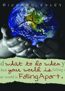 What To Do When Your World Is Falling Apart