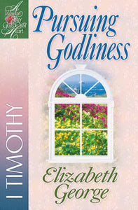 Pursuing Godliness (A Woman After God's Own Heart)