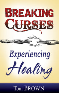 Breaking Curses  Experiencing Healing