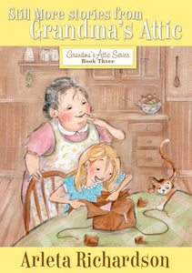 Still More Stories From Grandma's Attic (Grandma's Attic Series Book 3)