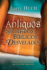 Spanish-Unveiling Ancient Biblical Secrets