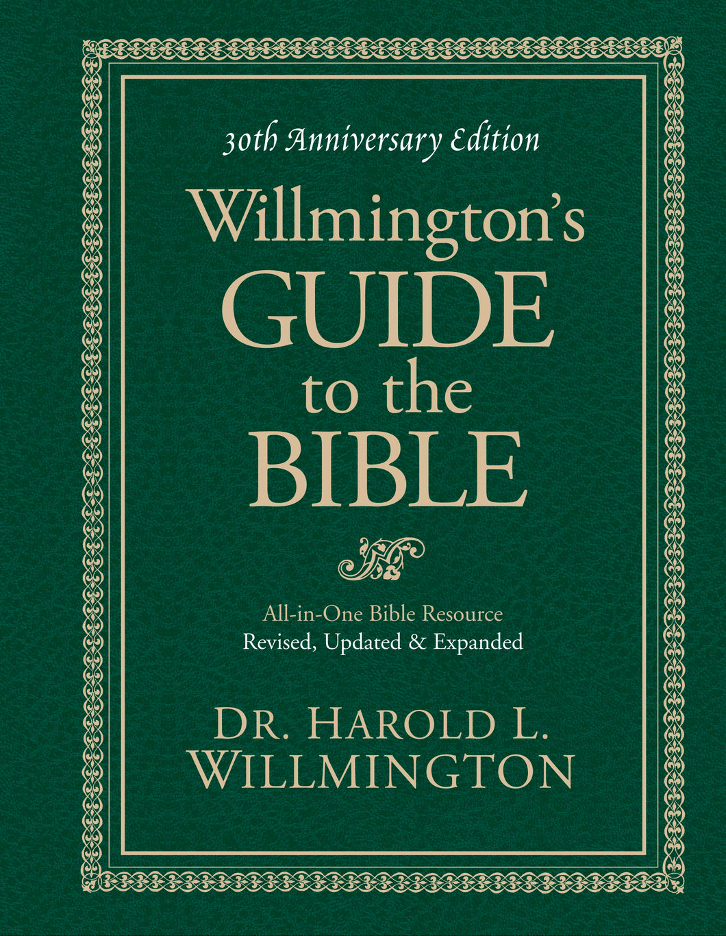 Willmington's Guide To The Bible (30th Anniversary)