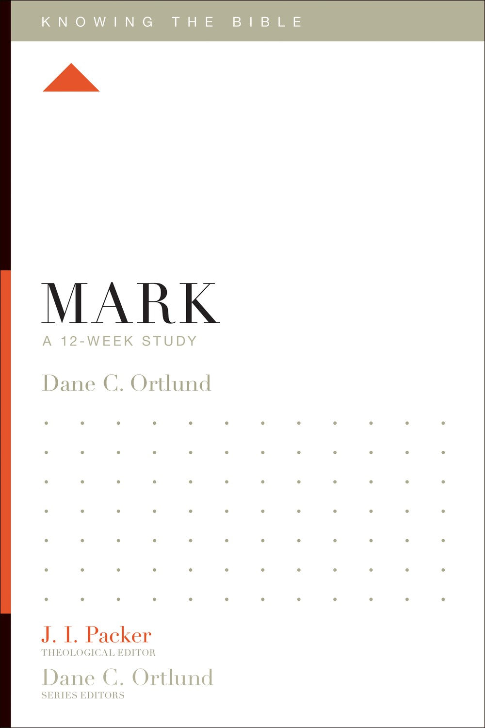 Mark: A 12-Week Study (Knowing The Bible)