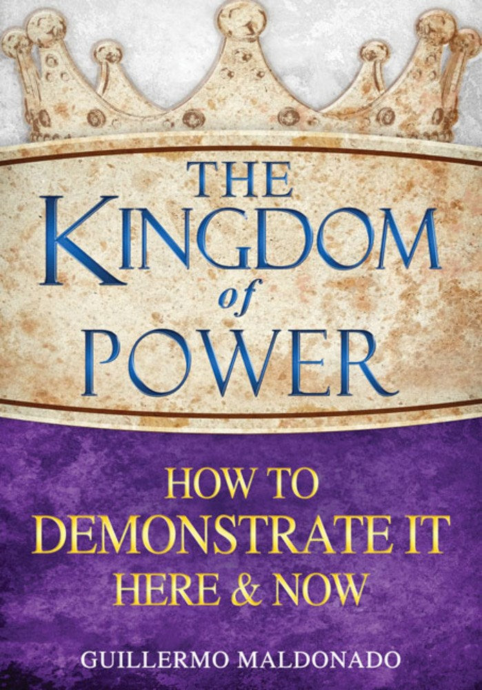 Kingdom Of Power How To Demonstrate Here & Now (Hardcover)