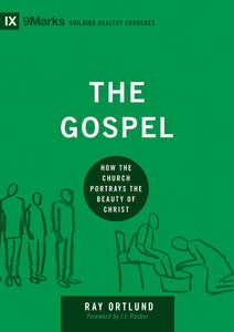 The Gospel (9Marks Building Healthy Churches)