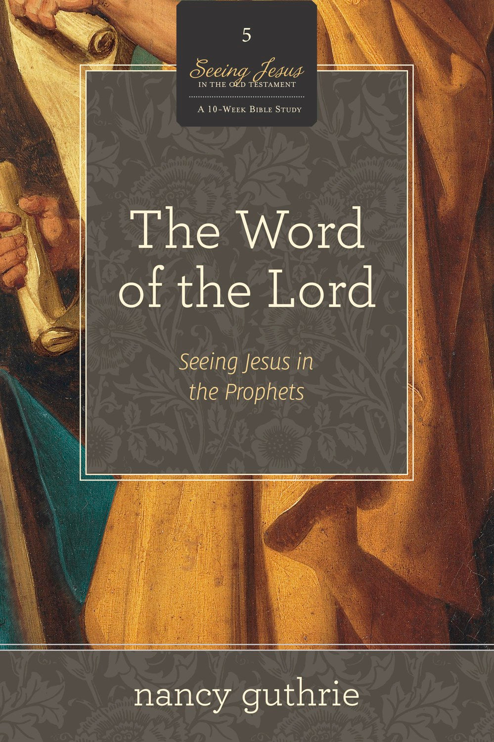 The Word Of The Lord (Seeing Jesus In The Old Testament V5)