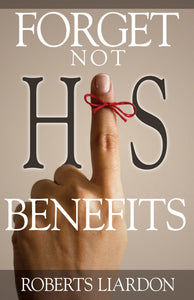 Forget Not His Benefits