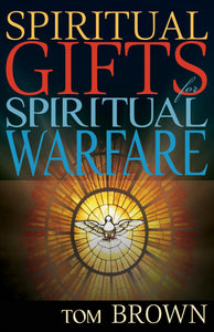 Spiritual Gifts For Spiritual Warfare