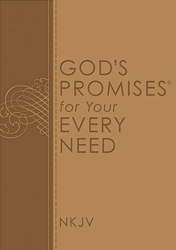 God's Promises For Your Every Need (NKJV)-Deluxe Edition