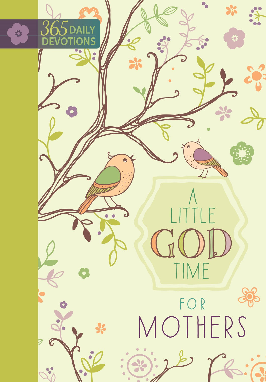 Little God Time For Mothers (365 Day Devotional)