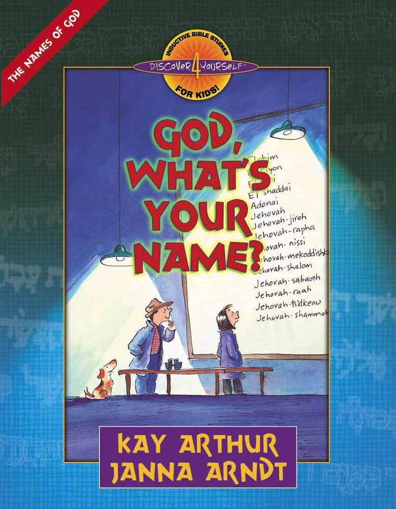 God  What's Your Name? (Discover 4 Yourself Inductive Bible Study For Kids)