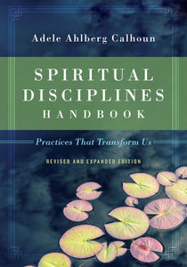 Spiritual Disciplines Handbook (Revised And Expanded)