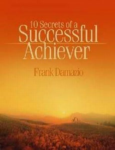 10 Secrets Of A Successful Achiever