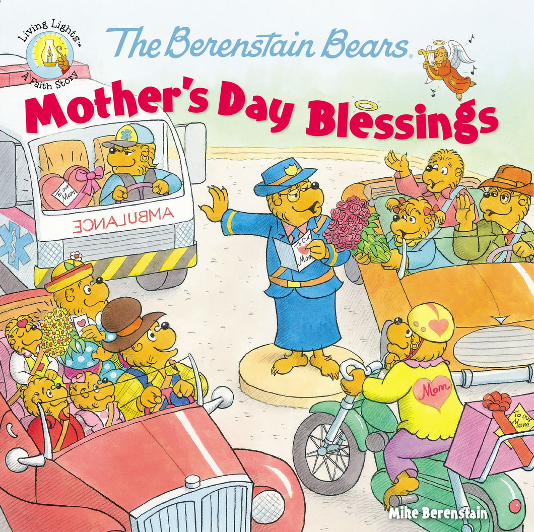 The Berenstain Bears Mother's Day Blessings (Living Lights)