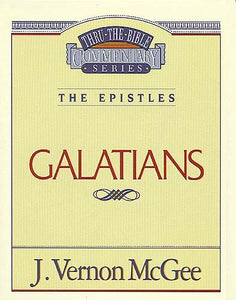 Galatians (Thru The Bible Commentary)