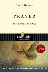 Prayer (LifeGuide Bible Study)