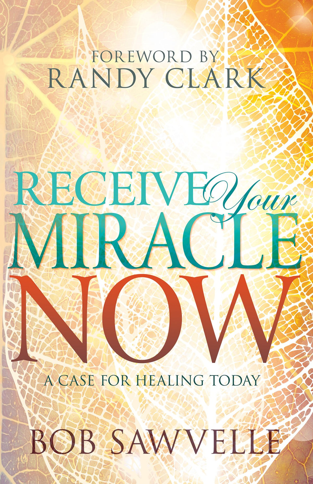 Receive Your Miracle Now