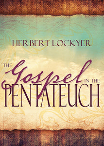 Gospel In The Pentateuch
