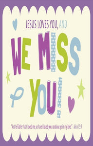 Postcard-Absentee-Jesus Loves You  And We Miss You! (John 15:9 KJV) (Pack Of 25)