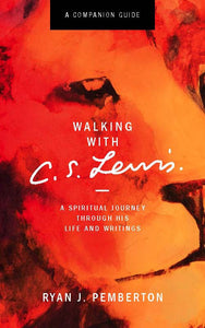 Walking with C.S. Lewis  Companion Guide