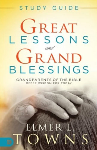 Great Lessons and Grand Blessings Study Guide