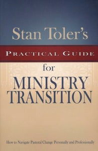 STAN TOLER'S GUIDE MINISTRY TRANSITION