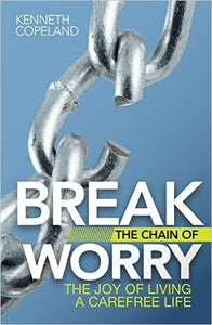 Break The Chain Of Worry