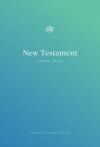 ESV Outreach New Testament/Large Print-Blue Softcover