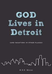 God Lives In Detroit