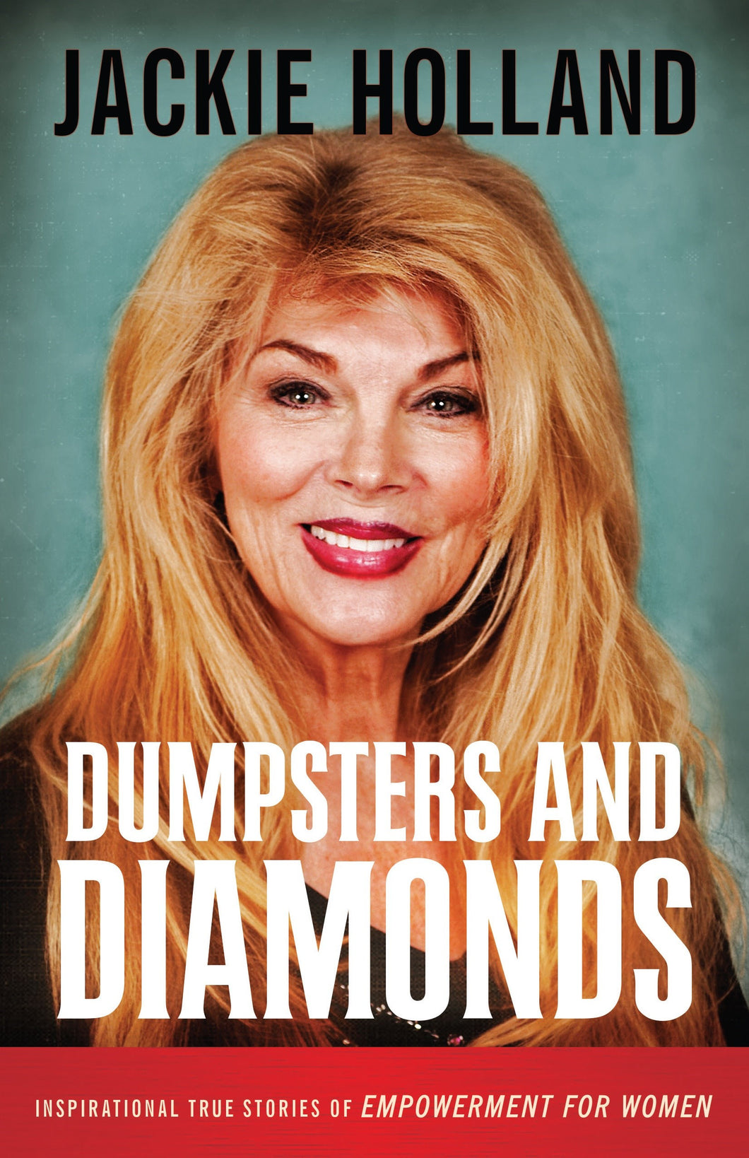 DUMPSTERS AND DIAMONDS
