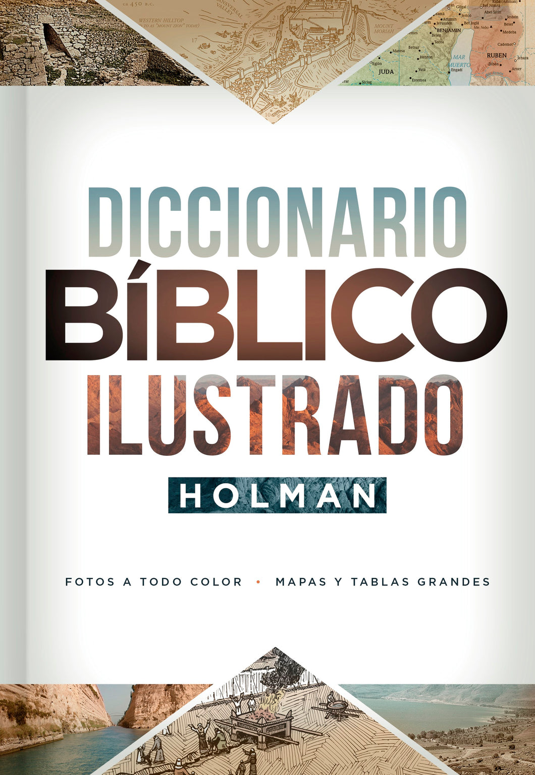 Spanish-Holman Illustrated Bible Dictionary (3rd Edition) (Diccionario Biblico Ilustrado Holman  3era Edicion)