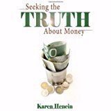 SEEKING THE TRUTH ABOUT MONEY
